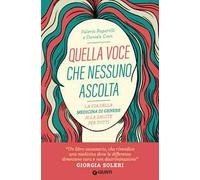 Quella voce che nessuno ascolta. La via della medicina di genere alla salute per tutti