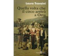 Quella volta che il circo arrivò a Orta