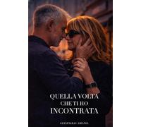 Quella volta che ti ho incontrata