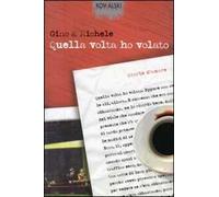 Quella volta ho volato. Storie d'amore