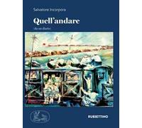 Quell'andare (da un diario)