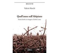 Quell'anno sull'Altipiano. Trenta liriche in omaggio a Emilio Lussu