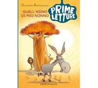 Quell'asino di mio nonno. Ediz. a colori
