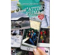 Quell'ATTIMO PRIMA di. [Paperback] [Aug 18, 2018] Cherubino, Letizia