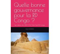 Quelle bonne gouvernance pour la RD Congo ?: Les cahiers du CRDA N°2. Think Tank RD Congo