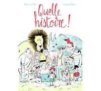 Quelle histoire !