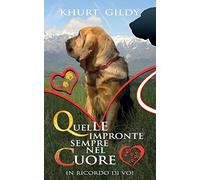 Quelle impronte sempre nel cuore: In ricordo di voi