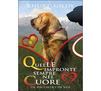 QUELLE IMPRONTE SEMPRE NEL CUORE - IN RICORDO DI VOI di Khurt Gildy, 2015