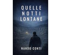 QUELLE NOTTI LONTANE