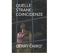QUELLE STRANE COINCIDENZE: Romanzo