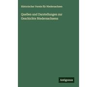 Quellen und Darstellungen zur Geschichte Niedersachsens