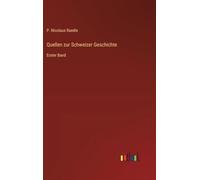 Quellen zur Schweizer Geschichte: Erster Band