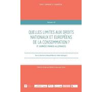 Quelles limites aux droits nationaux et européens de la consommation ?: 9e Journées franco-allemandes: 40