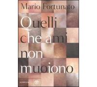 Quelli che ami non muoiono