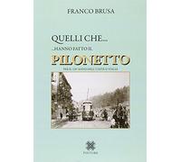 Quelli che... hanno fatto il Pilonetto