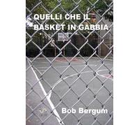Quelli che il basket in gabbia