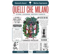Quelli che Milano. Storie, leggende, misteri e varietà - 2010 - R