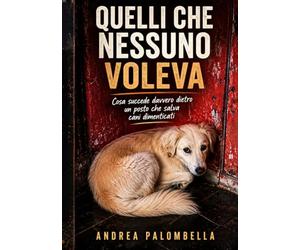 QUELLI CHE NESSUNO VOLEVA: Cosa succede davvero dietro un posto che salva cani dimenticati