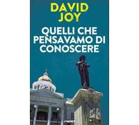 Quelli che pensavamo di conoscere