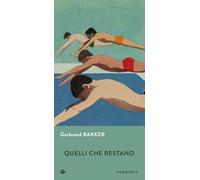 QUELLI CHE RESTANO - BAKKER GERBRAND - IPERBOREA