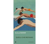 Quelli che restano [Paperback] [Sep 04, 2024] Bakker, Gerbrand and Svaluto Moreo