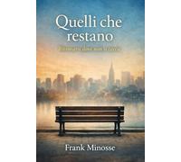 QUELLI CHE RESTANO: Ritrovarsi dove non si cerca