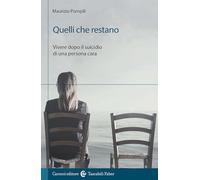 Quelli che restano. Vivere dopo il suicidio di una persona cara