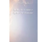 Quelli che Vanno e Quello che Rimane