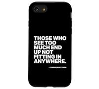 Quelli che vedono troppo finiscono per non adattarsi a nessuna citazione Custodia per iPhone SE (2020) / 7/8