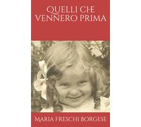 Quelli che vennero prima