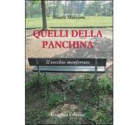 Quelli della panchina. Il vecchio Monferrato