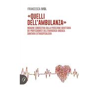 «Quelli dell'ambulanza». Indagine conoscitiva sulla percezione identitaria dei professionisti dell'emergenza-urgenza sanitaria extraospedaliera