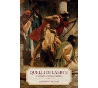 Quelli di Laerte. L'Odissea senza Ulisse