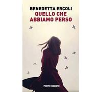 Quello che abbiamo perso