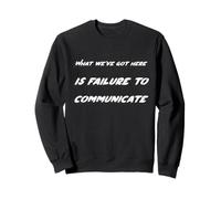 Quello Che Abbiamo Qui è l'incapacità di comunicare | Citazione Felpa