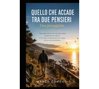 QUELLO CHE ACCADE TRA DUE PENSIERI: Una passeggiata
