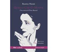 Quello che ci muove. Una storia di Pina Bausch
