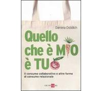 Quello che è mio è tuo. Il consumo collaborativo e altre forme di consumo relazionale