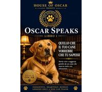 Quello che il tuo cane vorrebbe che tu sapessi: Storie vere e saggezza gentile da un cane che osserva tutto con attenzione: 10