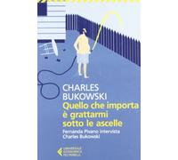 Quello che importa è grattarmi sotto le ascelle