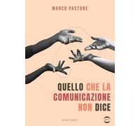 Quello che la comunicazione non dice