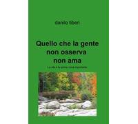 Quello che la gente non osserva non ama