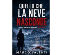 Quello che la neve nasconde: La prima indagine del commissario Vera Brenner