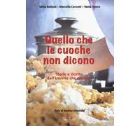 Quello che le cuoche non dicono. Storie e ricette dall'Umbria che mangia