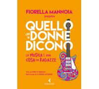 Quello che le donne dicono. La musica è una cosa da ragazze