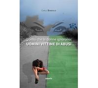 Quello che le donne ignorano: uomini vittime di abusi