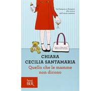 Quello che le mamme non dicono