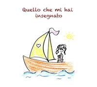 Quello che mi hai insegnato