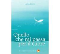 Quello che mi passa per il cuore