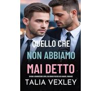 QUELLO CHE NON ABBIAMO MAI DETTO: UN MM A COMBUSTIONE LENTA, DAI NEMICI POLITICI AGLI AMANTI, ROMANCE